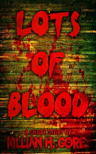 Lots of Blood A Short Story