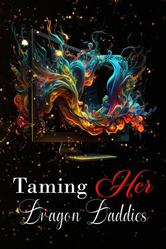 Taming Her Dragon Daddies (Reverse Harem Contemporary Romance)