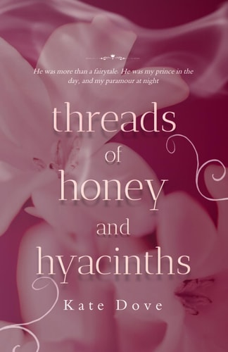 Threads of Honey and Hyacinths (Cream Paper Edition)