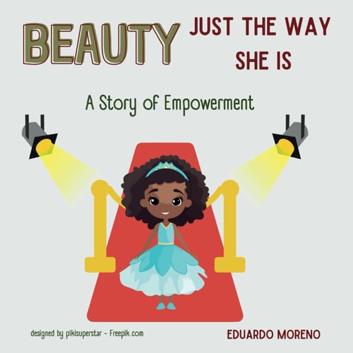 Beauty Just the Way She Is A Story of Empowerment