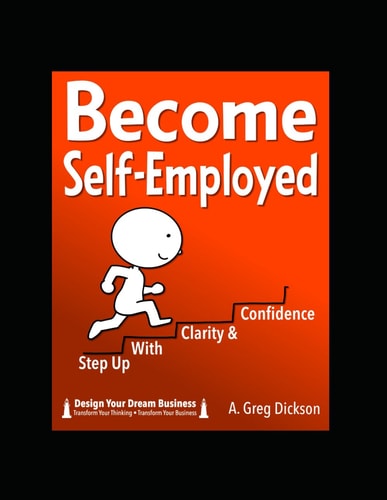 Become Self-Employed Step Up with Clarity and Confidence