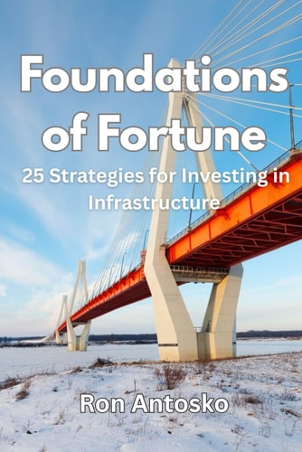 Foundations of Fortune 25 Strategies for Investing in Infrastructure