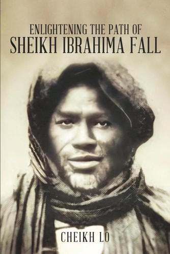 Enlightening the Path of Sheikh Ibrahima Fall