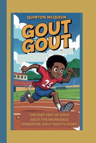 Gout Gout The Fast Feet of Gout Gout: The Incredible Speedster: Gout Gout's Story