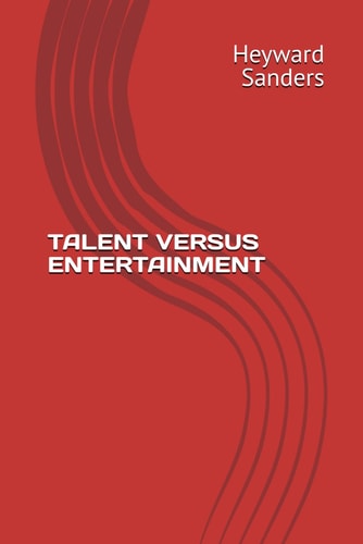 Talent Versus Entertainment
