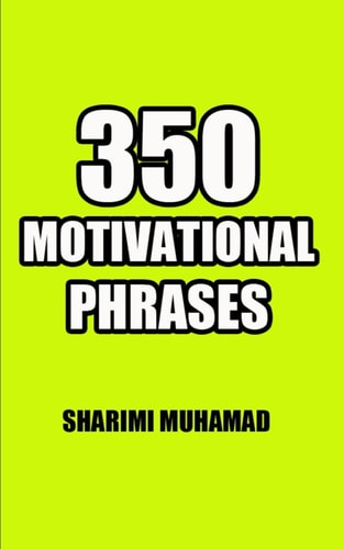350 Motivational Phrases