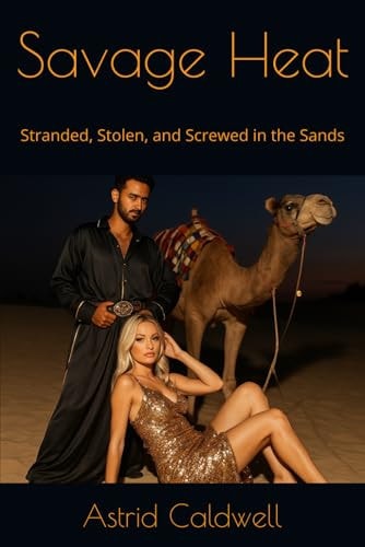 Savage Heat Stranded, Stolen, and Screwed in the Sands