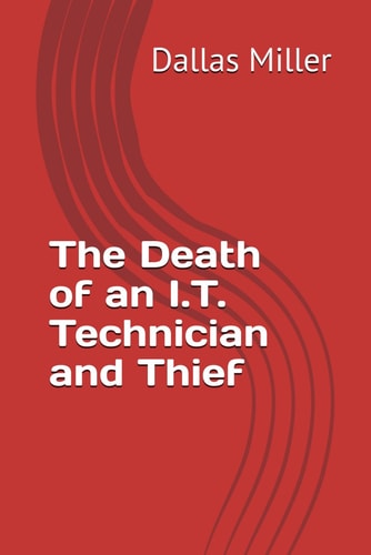 The Death of an I.T. Technician and Thief