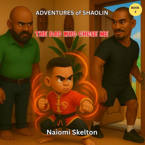 Adventures of Shao Lin The Dad Who Chose Me