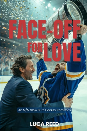 Face-Off for Love An M/M Slow Burn Hockey RomCom