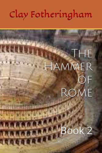 The Hammer of Rome Book 2