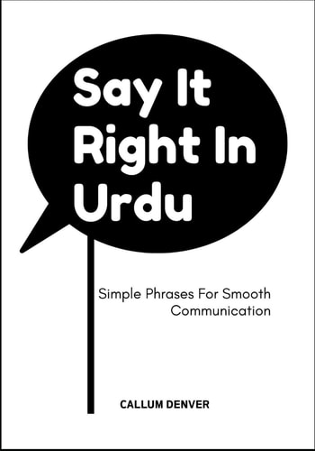 Say It Right In Urdu Simple Phrases For Smooth Communication