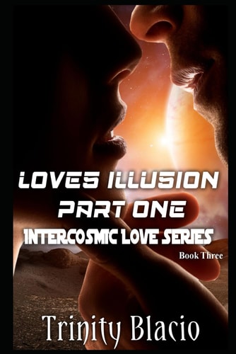 Loves Illusion Part One