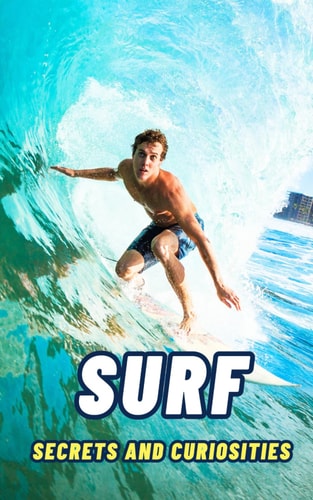 Surf Secrets and Curiosities