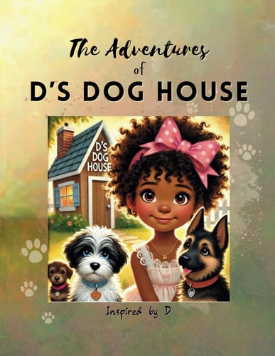The Adventures of D's Dog House