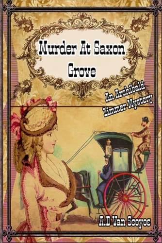 Murder at Saxon Grove An Archibald Limmer Mystery