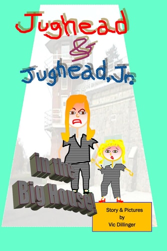 Jughead & Jughead, Jr. in the Big House!