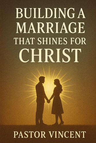 Building a Marriage That Shines for Christ