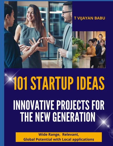 101 Startup Ideas Innovative Projects for the New Generation: A Global Guide for Aspiring Entrepreneurs