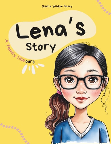 Lena's Story A Family Like Ours