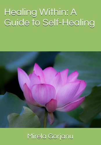Healing Within A Guide to Self-Healing