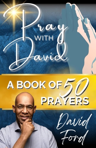 Pray With David A Book of Prayers