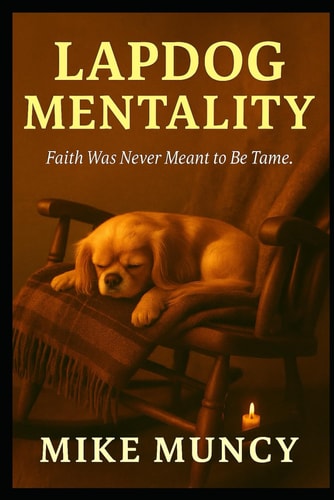 Lapdog Mentality Faith Was Never Meant To Be Tame