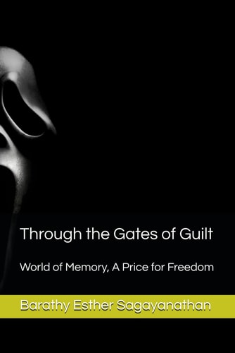 Through the Gates of Guilt World of Memory, A Price for Freedom