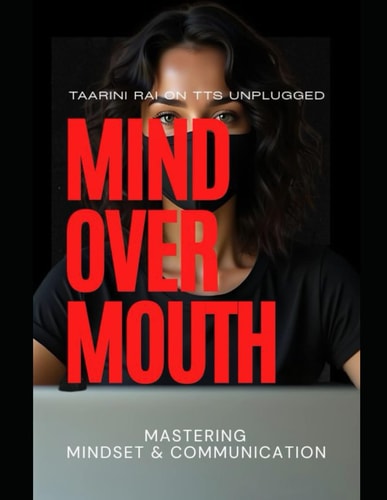 Mind Over Mouth Mastering Mindset & Communication for Career & Confidence
