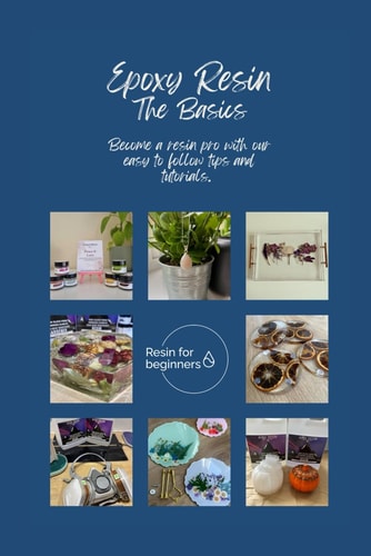 Epoxy Resin - The Basics Tips and Tutorials to Help You Create Resin Projects Like a Pro