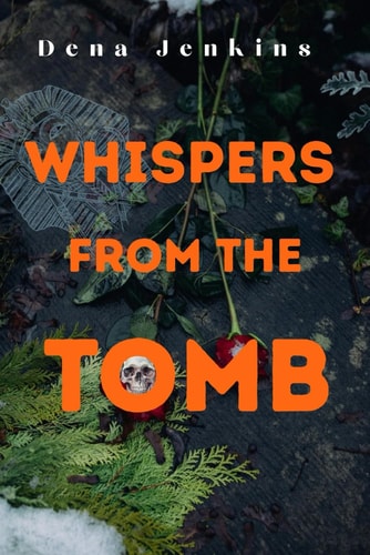 Whispers Form the Tomb
