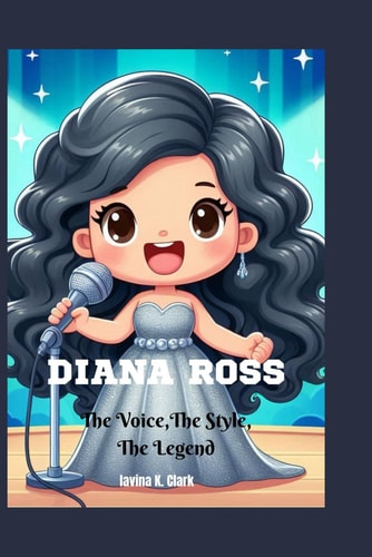 Diana Ross The Voice, The Style, The Legend