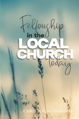 Fellowship in the Local Church Today