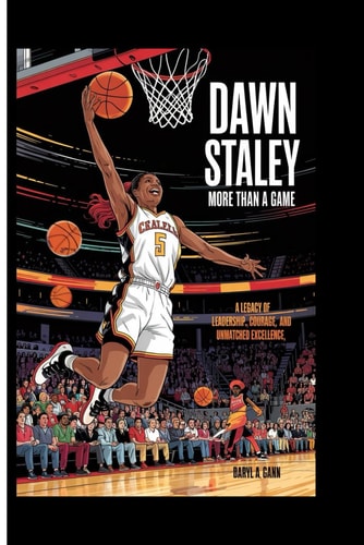 Dawn Staley More Than a Game: A Legacy of Leadership, Courage, and Unmatched Excellence