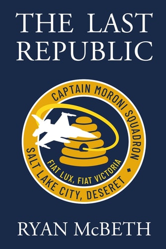 The Last Republic (Deseret Series Book 1)