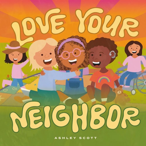 Love Your Neighbor