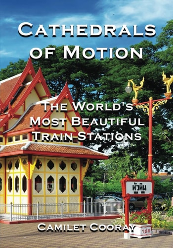 Cathedrals of Motion The World's Most Beautiful Train Stations