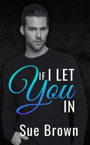 If I Let You In