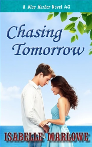 Chasing Tomorrow (A Blue Harbor Novel)