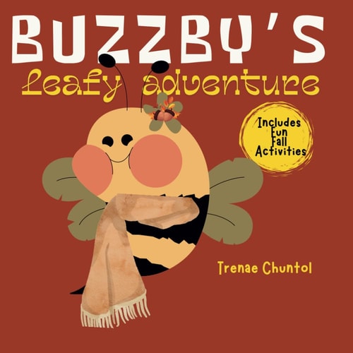 Buzzby's Leafy Adventure A Fun Fall Story with Learning and Play!