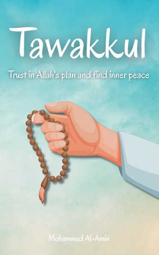 Tawakkul Trust in Allah's Plan and Find Inner Peace
