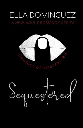 Sequestered A New-Adult Romance Novel