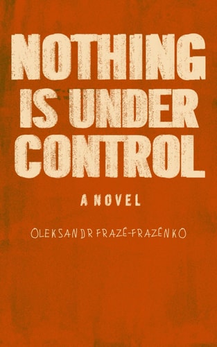 Nothing Is Under Control