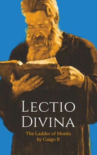 Lectio Divina The Ladder of Monks