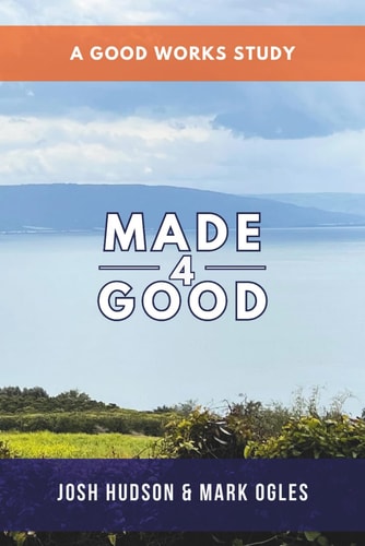 Made4Good A Good Works Study