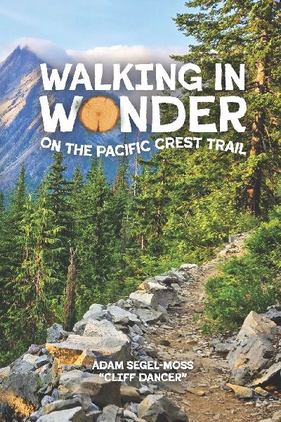 Walking in Wonder on the Pacific Crest Trail