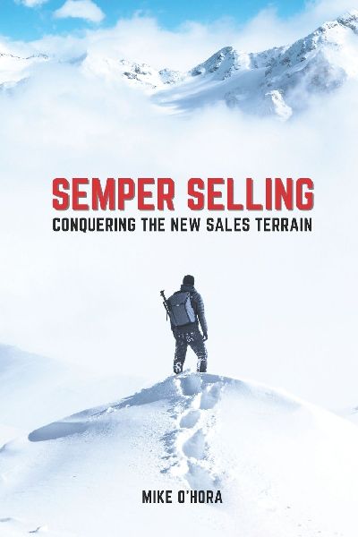 Semper Selling: Conquering the New Sales Terrain