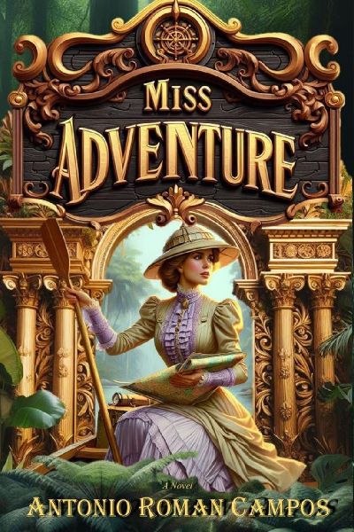 Miss Adventure: Miss Adventure Series Book I