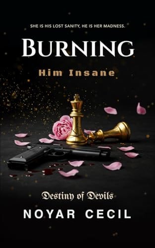 Burning Him Insane (Destiny of Devils)