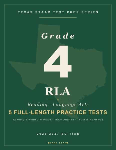 Texas STAAR Test Prep Guide - Reading Language Arts (RLA) Grade 4: 5 Full-length STAAR Practice Tests